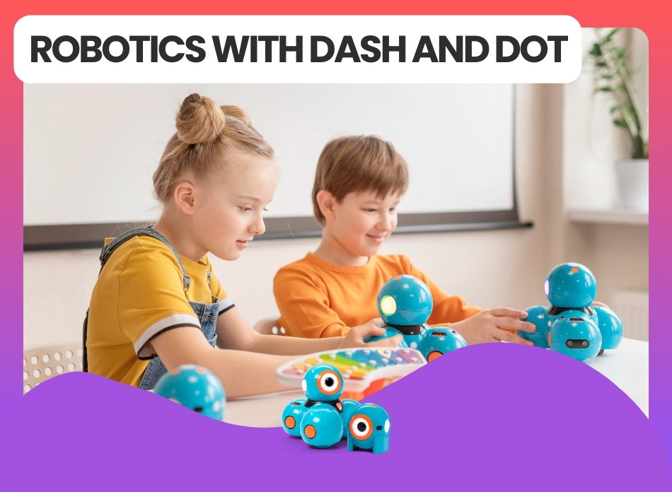 Robotics with Dash and Dot